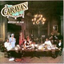 Caravan - Man In A Car