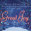 The Broadway Inspirational Voices Joseph Joubert Michael… - O Holy Night