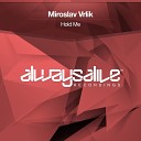 Miroslav Vrlik - Hold Me Original Mix
