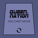 Queen Of Nation - You Can t Move