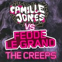 Fedde Le Grand Camille Jones - The Creeps Remastered Club Mix