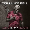 Terrance Bell - Love In My Heart