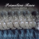 Primitive Race - Your Heart in Real Time