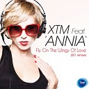 XTM feat Annia - Fly on the Wings of Love XTM Remix