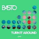 Basto - Turn It Around Extended Mix