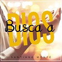 Santiago Monte - Oh Que Amigo Es Cristo