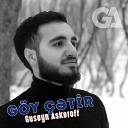 Guseyn Askeroff - Goy Cetir