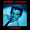 Bobby Vinton - Have I Told You Lately That I Love You