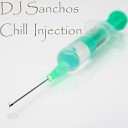 DJ Sanchos - Chill Injection