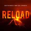 Sebastian Ingrosso Tommy Trash John Martin - Reload