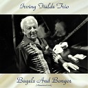 Irving Fields Trio - I Love You Much Too Much Remastered 2018