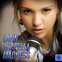 Stars of Latin - Ella lo que quiere es salsa Acapella