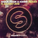 Shaun Frank KSHMR Feat Delaney Jane - Heaven Radio Edit