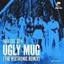 Analog Son - Ugly Mug The Histronic Remix