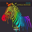 DANK - Jungle Boogie