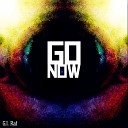 G I RAF - Go Now Original Mix