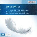 Bo Skovhus WDR Rundfunkorchester K ln Stefan… - 5 Songs Op 37 No 4 War es ein Traum Arranged for Orchestra By Jussi…