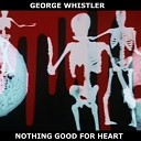 George Whistler - Mr Kohl Demo for Angry 13