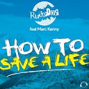 Rude Dog feat Marc Kenny - How to Save a Life Crystal Rock Felix Schorn…