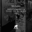 Ramon R Landik - Walk Away Feat Rafa Navajas Landik remix