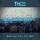 The Empty Soul - Moe Lal Tate Tot Mal