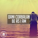 Dani Corbalan - Be As I Am Original Mix