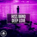 Hiss Band - Deep Love Original Mix