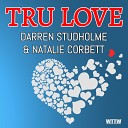Darren Studholme Natalie Corbett - Tru Love Deep Groove Club Mix