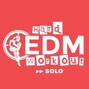 Hard EDM Workout - Solo Workout Mix Edit 140 bpm