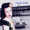 Devil Doll - You Are the Best Thing and the Worst Thing