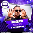 Haddaway - What Is Love Vlad Nesteruk radio mix