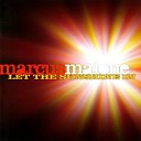 Marcus Malone - Let The Sunshine In