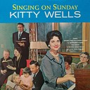 Kitty Wells - I ll Reap My Harvest In Heaven