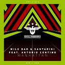 Milk Bar Santarini feat Antonio Contino - Manhattan Extended Mix