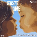 Dj Karas feat Ela Wardi - Waste Time Lounge Mix