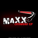 Maxx - Crowbar Original Mix