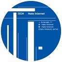 OCH - Hate Internet Original Mix