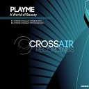 Playme - A World Of Beauty Original Mix