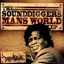 The Sounddiggers - Mans World Original Mix