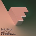 177 Bald Bros - We Are Radio Edit