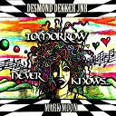 Desmond Dekker Jnr - Tomorrow Never Knows PsychoTronic Version 1 DekkerJnr MarkMoon 10 09…