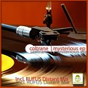 Coltrane - Mysterious Original Mix