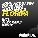 John Acquaviva David Amo Julio Navas - Floripa Alex Kenji Remix