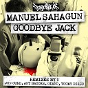 Manuel Sahagun - Goodbye Jack Jon Gurd Remix