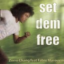 Zorro Chang feat Fabio Marouvin - Set Dem Free