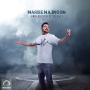 Amirhossein Eftekhari - Marde Majnoon