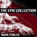 Mark Fowler - For the Win