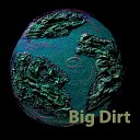 Big Dirt - Voices Of Woody G