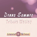 Liquid Blue - Donna Summer Tribute Medley
