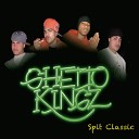 Ghetto Kingz - I Dont Give A F K